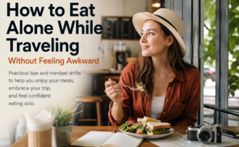 How to Eat Alone While Traveling Without Feeling Awkward