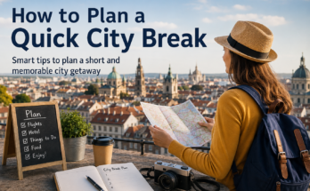 How to Plan a Quick City Break