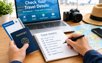How to Check Important Travel Details Before Departure