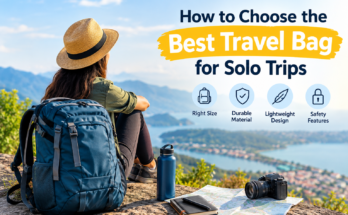 How to Choose the Best Travel Bag for Solo Trips