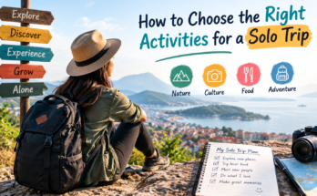 How to Choose the Right Activities for a Solo Trip