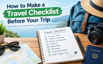How to Make a Travel Checklist Before Your Trip