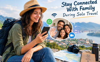 How to Stay Connected With Family During Solo Travel